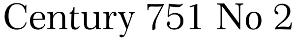 Century 751 No 2 Font