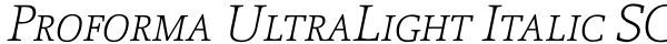 Proforma UltraLight Italic SC Font