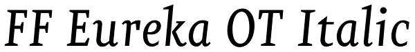 FF Eureka OT Italic Font