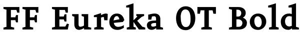 FF Eureka OT Bold Font