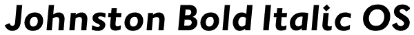 Johnston Bold Italic OS Font