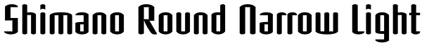 Shimano Round Narrow Light Font