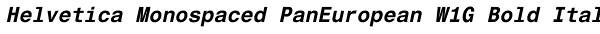 Helvetica Monospaced PanEuropean W1G Bold Italic Font