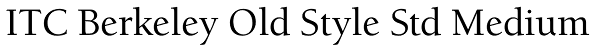 ITC Berkeley Old Style Std Medium Font