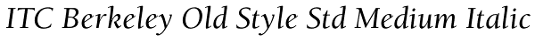 ITC Berkeley Old Style Std Medium Italic Font