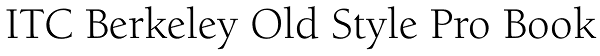 ITC Berkeley Old Style Pro Book Font