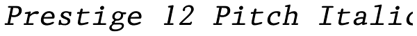 Prestige 12 Pitch Italic Font