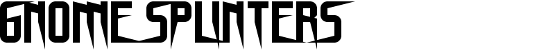 Gnome Splinters Font