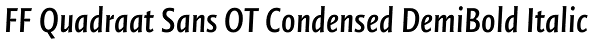 FF Quadraat Sans OT Condensed DemiBold Italic Font