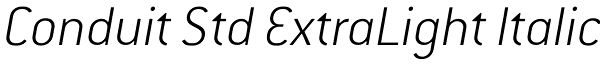 Conduit Std ExtraLight Italic Font