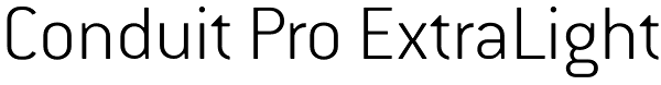 Conduit Pro ExtraLight Font