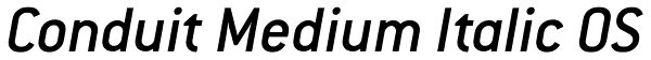 Conduit Medium Italic OS Font