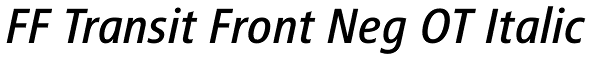 FF Transit Front Neg OT Italic Font