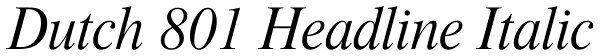 Dutch 801 Headline Italic Font