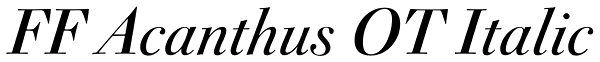 FF Acanthus OT Italic Font