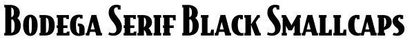 Bodega Serif Black Smallcaps Font