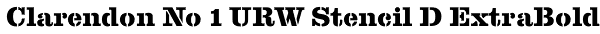 Clarendon No 1 URW Stencil D ExtraBold Font