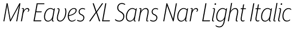 Mr Eaves XL Sans Nar Light Italic Font