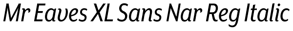 Mr Eaves XL Sans Nar Reg Italic Font