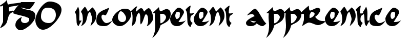 FSO incompetent apprentice Font