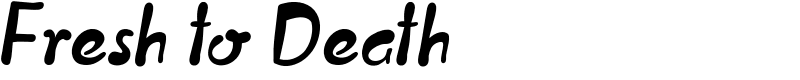 Fresh to Death Font