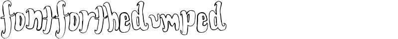 FontForTheDumped Font