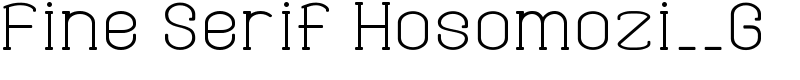 Fine Serif Hosomozi__G Font