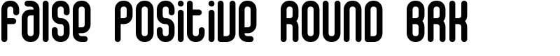 False Positive Round BRK Font