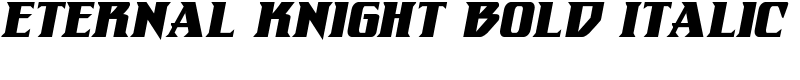 Eternal Knight Bold Italic Font