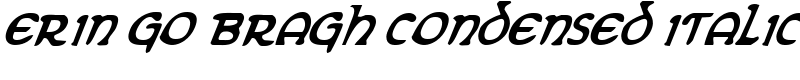 Erin Go Bragh Condensed Italic Font