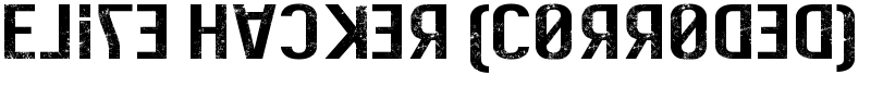 Elite Hacker (Corroded) Font