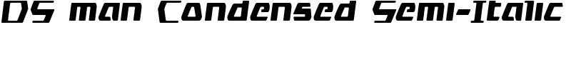 DS man Condensed Semi-Italic Font