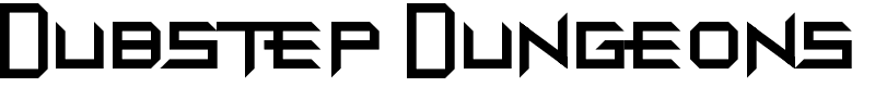 Dubstep Dungeons Font