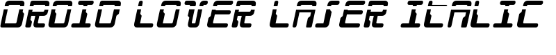 Droid Lover Laser Italic Font