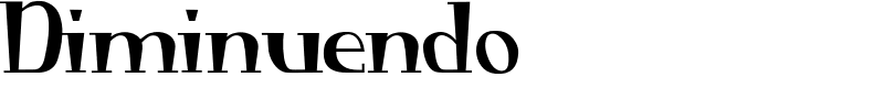 Diminuendo Font