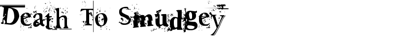 Death To Smudgey Font