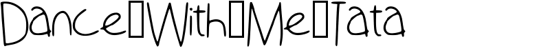 Dance_With_Me_Tata Font