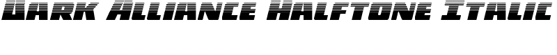 Dark Alliance Halftone Italic Font