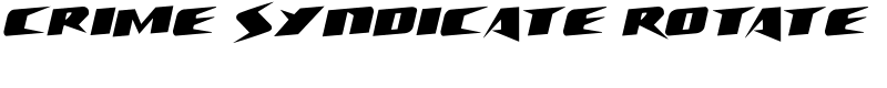 Crime Syndicate Rotate Font