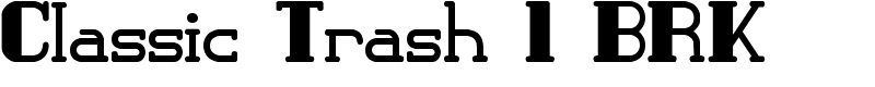 Classic Trash 1 BRK Font