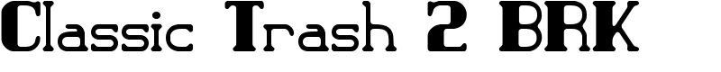 Classic Trash 2 BRK Font