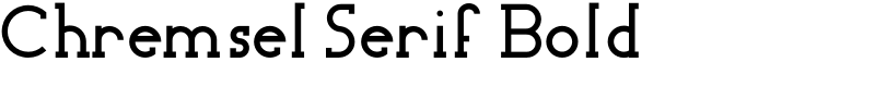 Chremsel Serif Bold Font