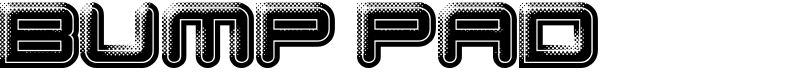 Bump Pad Font