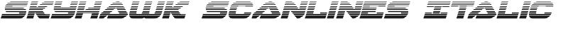 Skyhawk Scanlines Italic Font