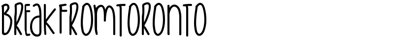 BreakFromToronto Font