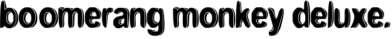 boomerang monkey deluxe. Font