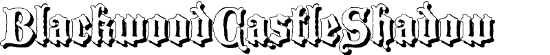 BlackwoodCastleShadow Font