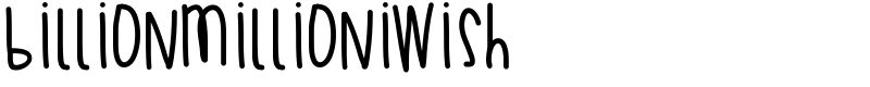 BillionMillionIWish Font