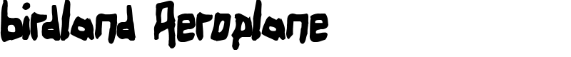 Birdland Aeroplane Font