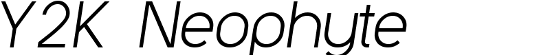 Y2K Neophyte Font